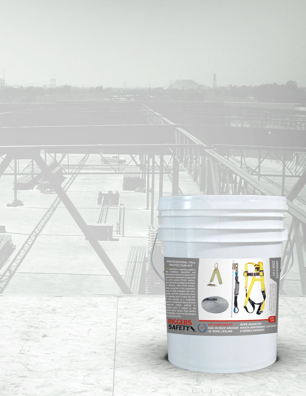 WE SIMPLIFIED YOUR SAFETY SOLUTION TO ONE BUCKET STANDARD CONSTRUCTION FALL PROTECTION KIT Complete fall protection system available in a convenient kit ready to deploy whenever it s needed.