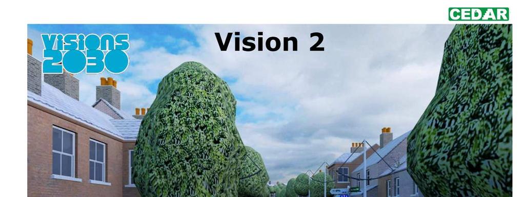 Vision 2 represents as more far