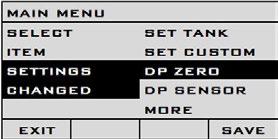 28 Gauge Operation and Setup Product Manual Cyl-Tel and Tank-Tel Liquid Level Gauges 8. Use the arrow buttons to highlight the DP ZERO option in the MAIN MENU. Warning!