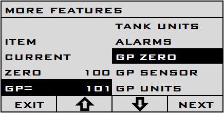 Press the EXIT button to exit back out to the main display. 5. The MORE FEATURES menu will appear with the TANK UNITS option highlighted. Setting GP Zero 1.