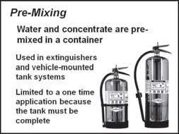 Commonly used in apparatus-mounted or fixed systems 6. Batch-mixing proportioning a.