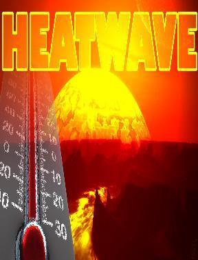 HEAT WAVE Heat wave means any day in which the predicted high temperature for the day will be