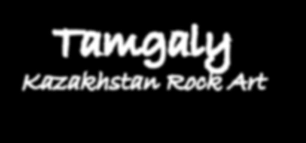 Tamgaly Kazakhstan Rock Art