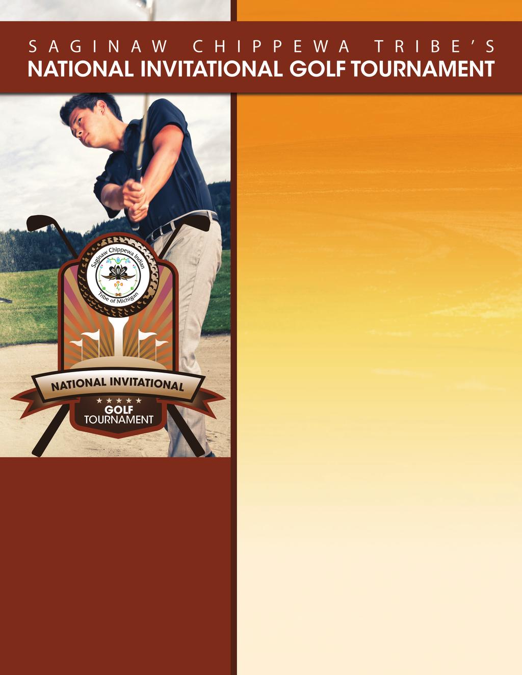 AUGUST 21-23, 2015 MOUNT PLEASANT, MICHIGAN Home of the Saginaw Chippewa Tribe owners and operators of the Soaring Eagle Casino & Resort, Soaring Eagle Water Park and Waabooz Run Golf Course Seniors
