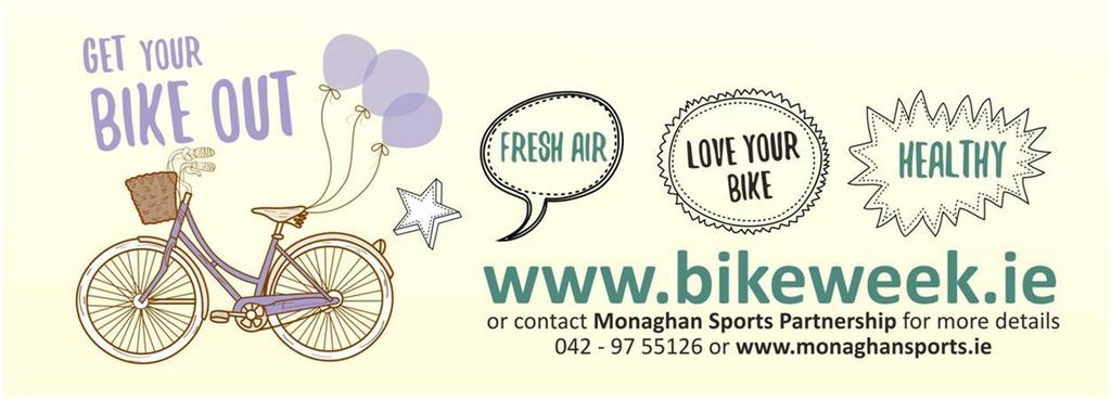 Report for Department of Tourism Transports & Sport in relation to National Bike Week 2015 National Bike Week events in Monaghan Monaghan Sports Partnership, on behalf of Monaghan County Council, was