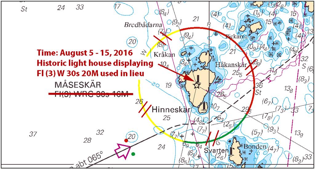 Chart: 8, 93, 932 Time: Aug 5-15, 2016 The historic lighthouse on island Måseskär is temporarily lit during