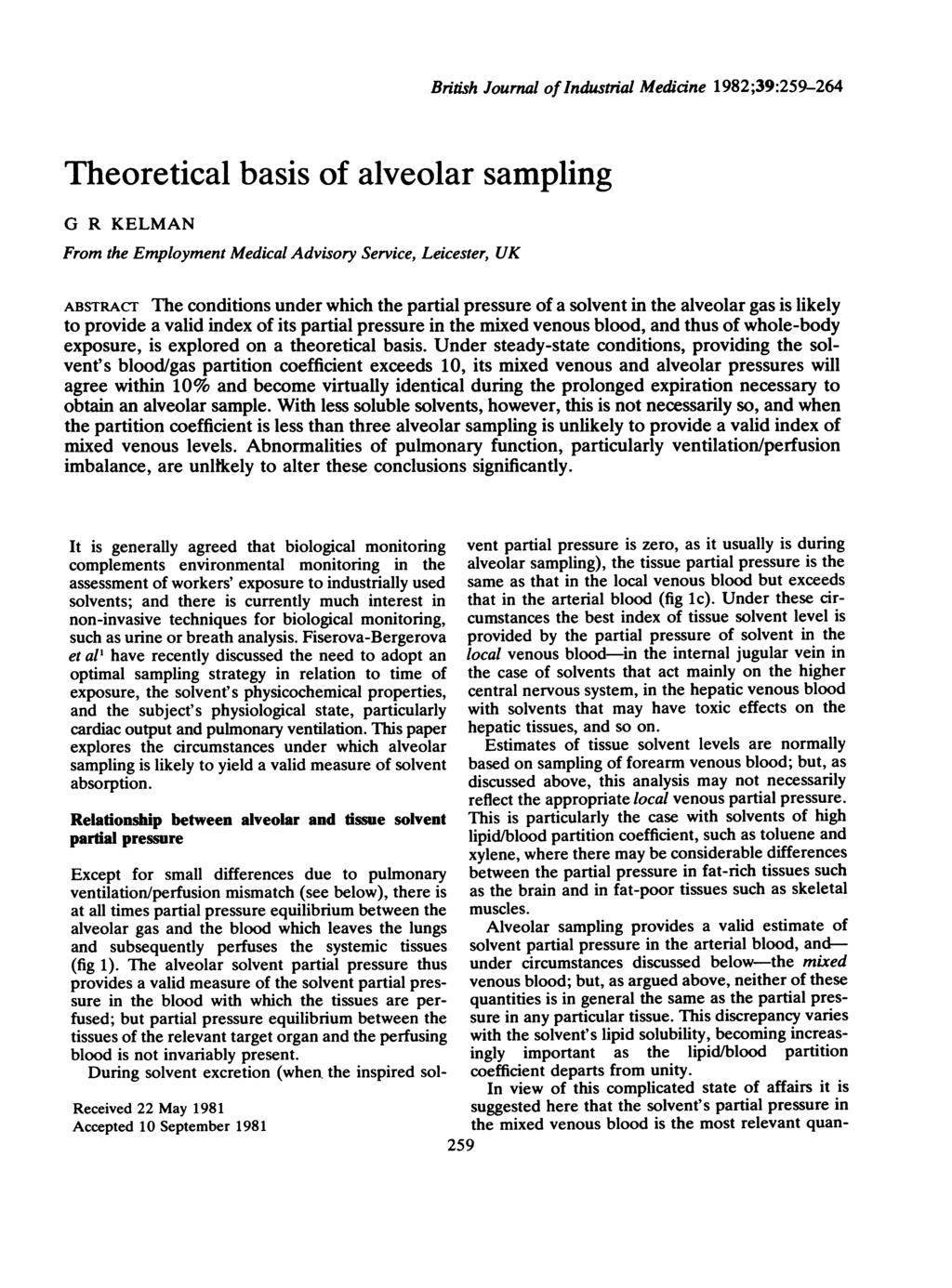 Brtish Journal of Industrial Medicine 1982;39:259-264 Theoretical basis of alveolar sampling G R KELMAN From the Employment Medical Advisory Service, Leicester, UK ABsTRAcr The conditions under which