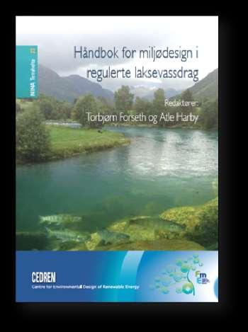 Handbook on hydropower and environmental design finalized Sept-2013 Focus species: Atlantic salmon (S.salar L.
