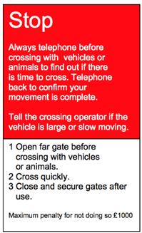 Most private crossings will have one of the signs illustrated below: 13 Instructions