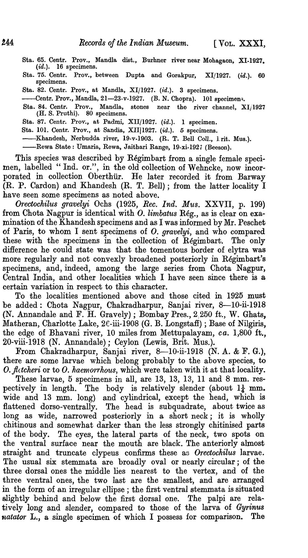 ~44 Records of the 1 ndian Museum. [VOL. XXXI, Sta. 65. Centro Prov., Mandla dist., Burhner river near Mohagaon, XI-1927. (id.). 16 specimens. Sta. 75. ~entr. Prov., between Dupta and Gorakpur, XII 1927.