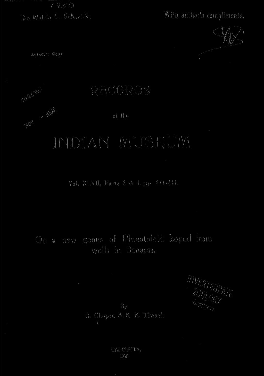 ( C} 6 WoioU L. Sefc/mJLtt\ With author's compliments, Autkor't ^ RECORDS ^ ^ of the INDIAN MUSEUM Yd.