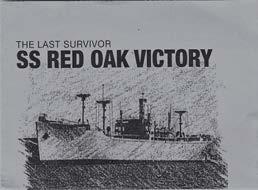 org NOTE: Two-week prior RSVP to schedule tour of SS Red Oak Victory.