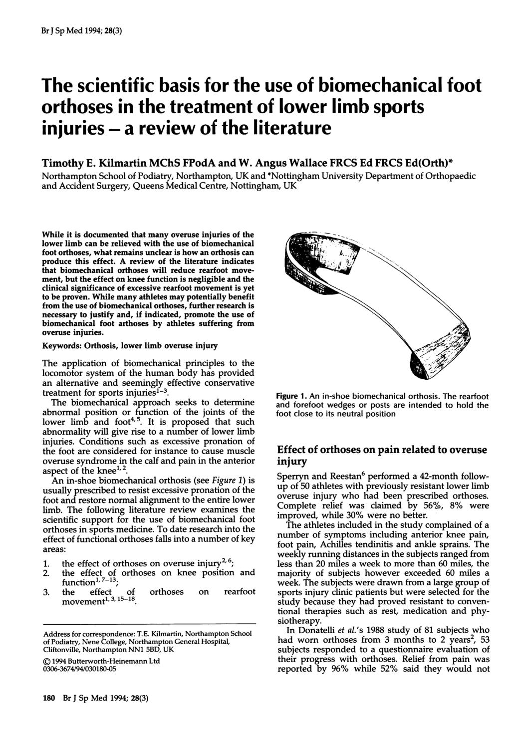 Br J Sp Med 1994; 28(3) The scientific basis for the use of biomechanical foot orthoses in the treatment of lower limb sports injuries - a review of the literature Timothy E.