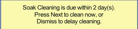 If Scheduled Maintenance is Enabled, a message will appear when a cleaning is due.
