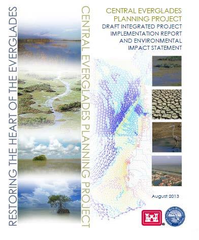 Central Everglades Planning Project GOAL: Improve the quantity, quality, timing and distribution of water in the Northern Estuaries,