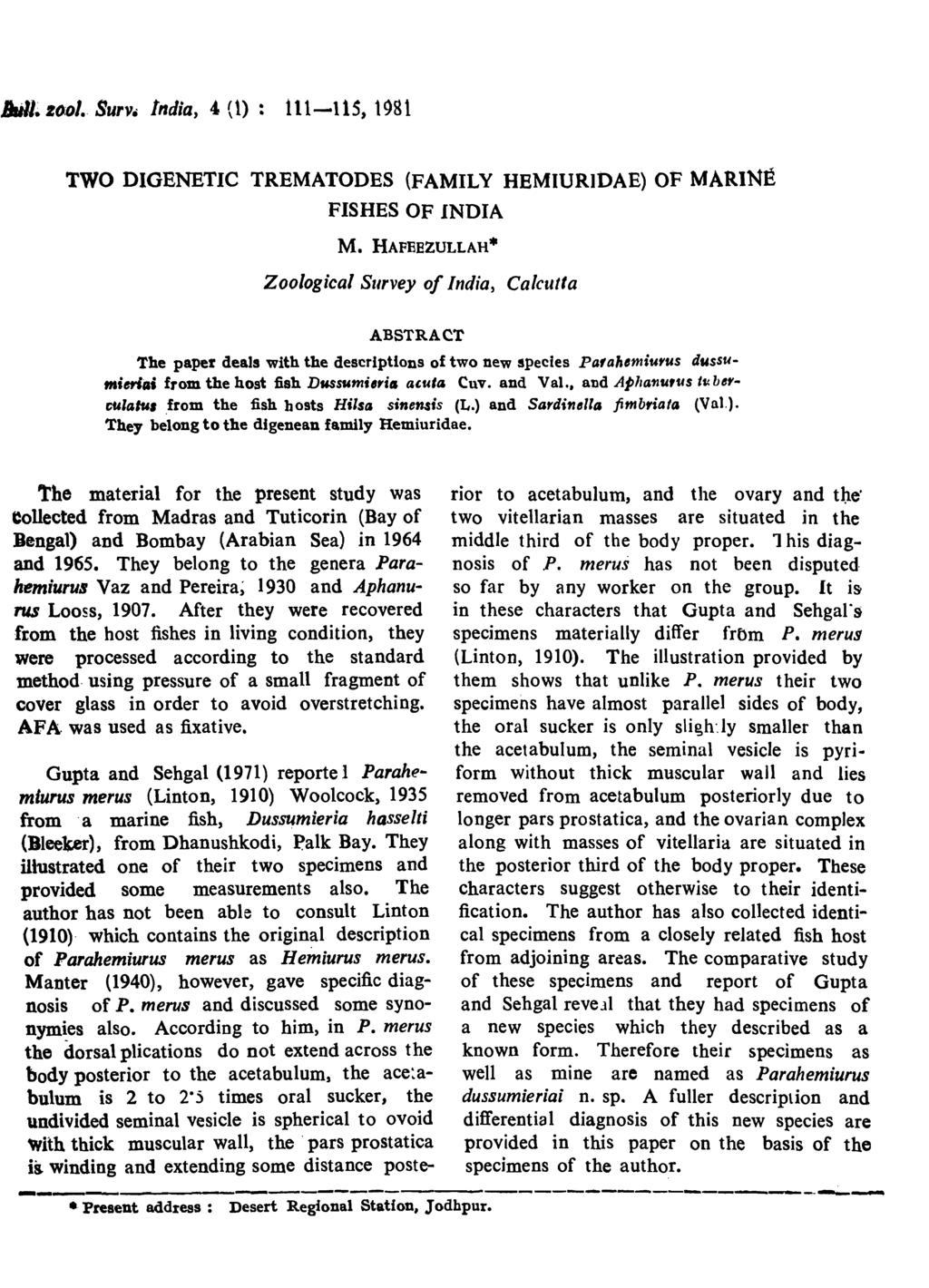 ljiill~ %0.0/. Surv. India, "( 1) 111-11S, 1981 TWO DIGENETIC TREMATODES (FAMILY HEMIURIDAE) OF MARINE FISHES OF INDIA M.