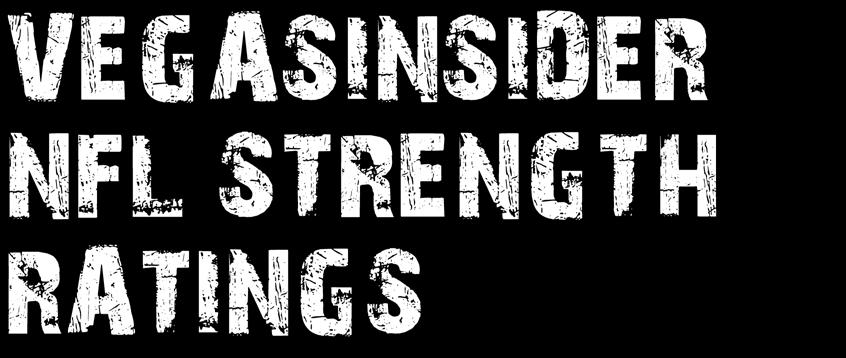 AUGUST 30 SEPTEMBER 3 VEGASINSIDER NFL STRENGTH RATINGS Football Weekly Four different types of time-tested strength ratings have been created for use in the Weekly.