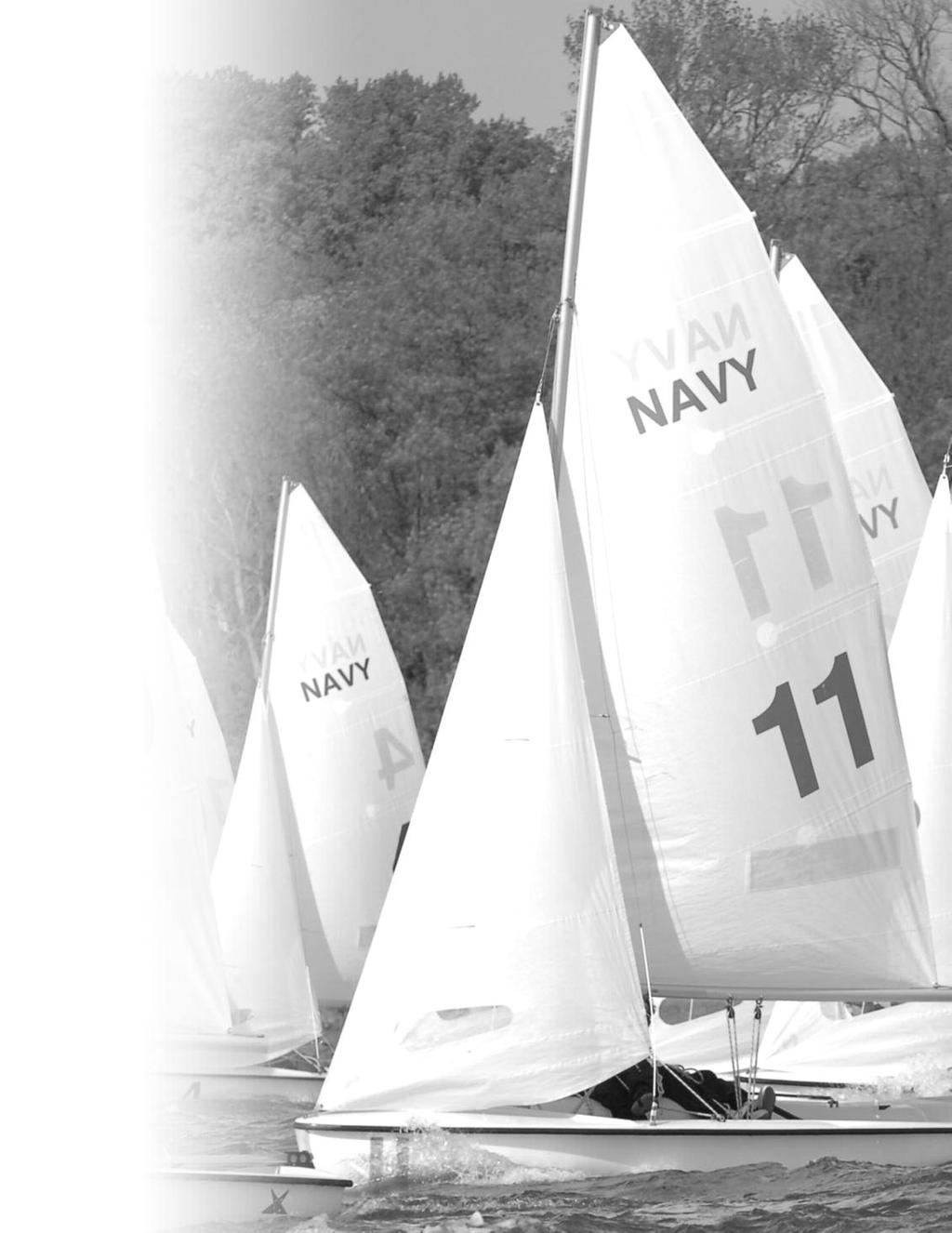 Table of Contents Intercollegiate Sailing Outlook 2 Schedule 3 Coaching Staff 4 Roster 5 Midshipmen Profiles 6-9 Team Facts 9 Sailing Fleet 10 Individual Honors 11 Offshore Sailing Outlook 12