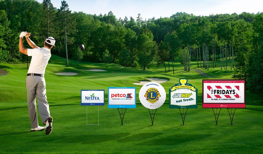 DEDICATED HOLE SPONSOR INCLUDES TEE BOX SIGN 500 As a dedicated hole sponsor, your company logo will be displayed on a customized tee-box sign for everyone to see.