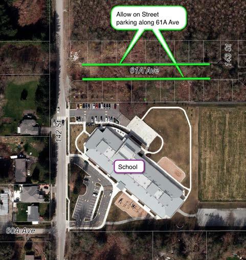 5. Facilitate on-street parking on 61A Avenue An option to provide additional onstreet parking for pick-up and dropoff at this school could be to allow parking along the newly constructed 61A Avenue,