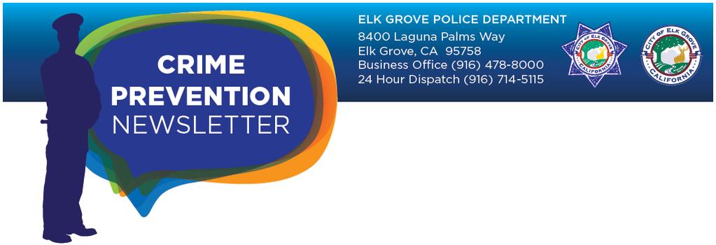 July- August 2017 Hello Elk Grove! We hope you re staying cool in these dog days of summer!