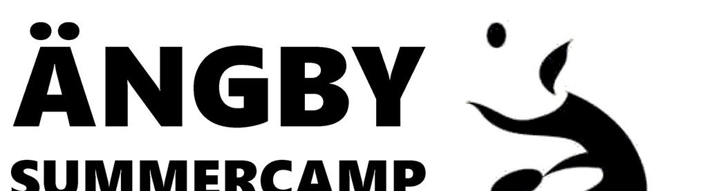 Ä N G B Y S U M M E R C A M P 2 0 1 8 Ängby Summercamp 2018 We continue to run the camp during six days so the camp starts already on Sunday. This is perfect start on the new season.