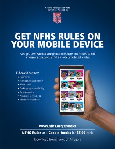 NFHS RULES BOOK AS E-BOOKS E-books features: Searchable Highlight areas of interest Make