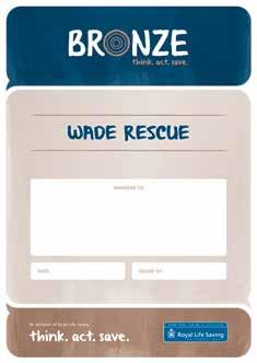 WADE RESCUE Wade Rescue is an award particularly applicable to primary school students. The Wade Rescue award aims to introduce skills and knowledge of safe water rescue and survival.