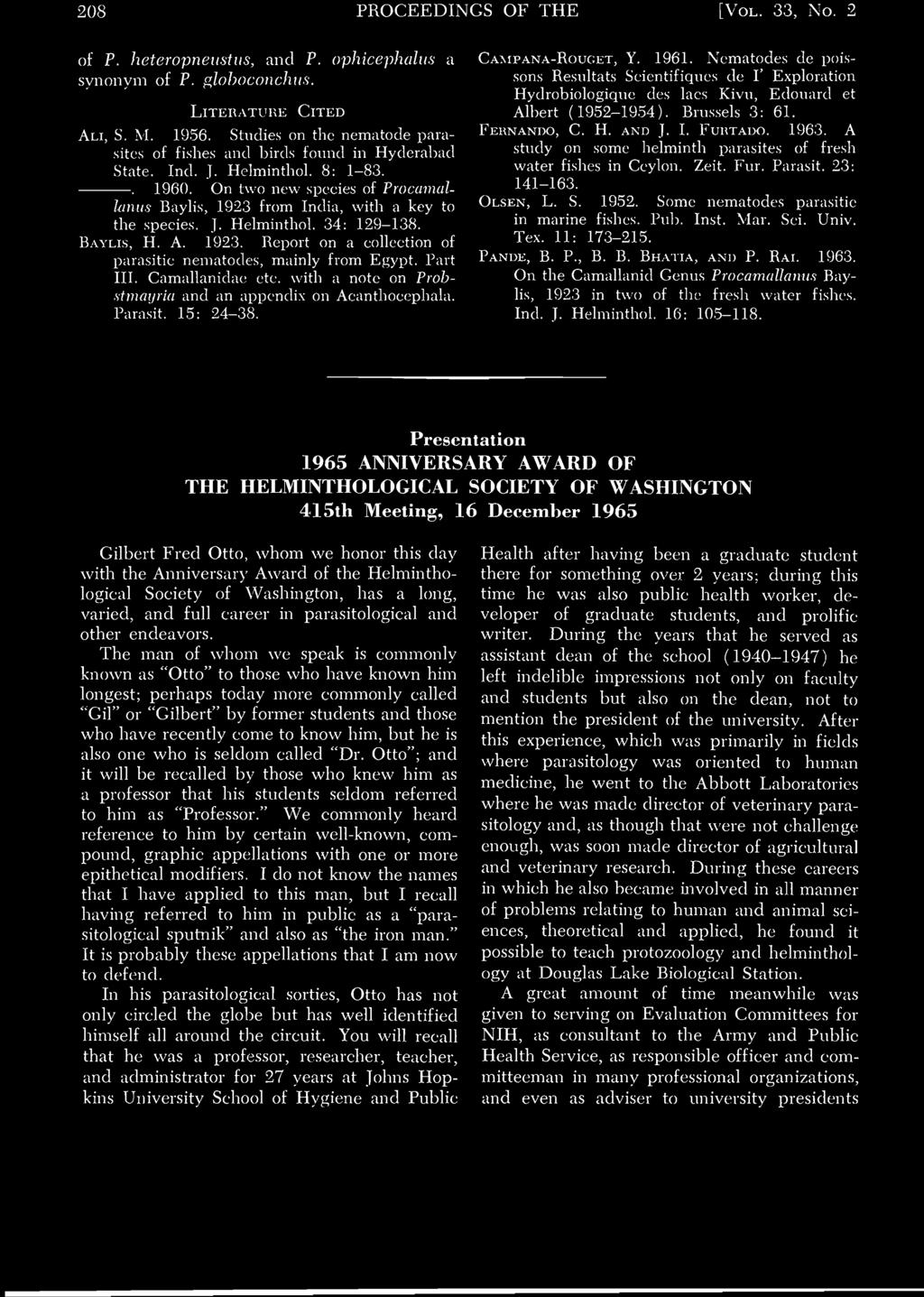 208 PROCEEDINGS OF THE [VOL. 33, No. 2 of P. heteropneustus, and P. ophicephaluv a synonym of P. globoconchiis. LITERATURE CITED ALI, S. M. 1956.