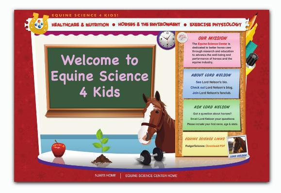 Lord Nelson uses his years of experience to guide kids through the world of equine science, presenting fun facts and solid science about: Healthcare & Nutrition Exercise Physiology Horses & the