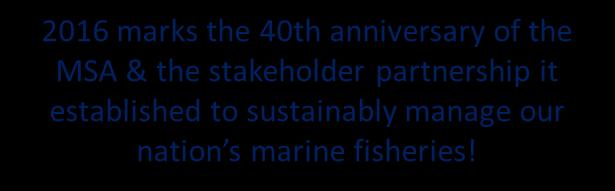 ) is the primary law governing marine fisheries management in U.S.
