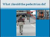 Second, the pedestrian should be aware that the first stopped car may prevent him from being seen by the driver of the car in the other lane.