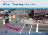 87 Slide 4: Intersections: What: Turning vehicles First, let s talk about intersections.