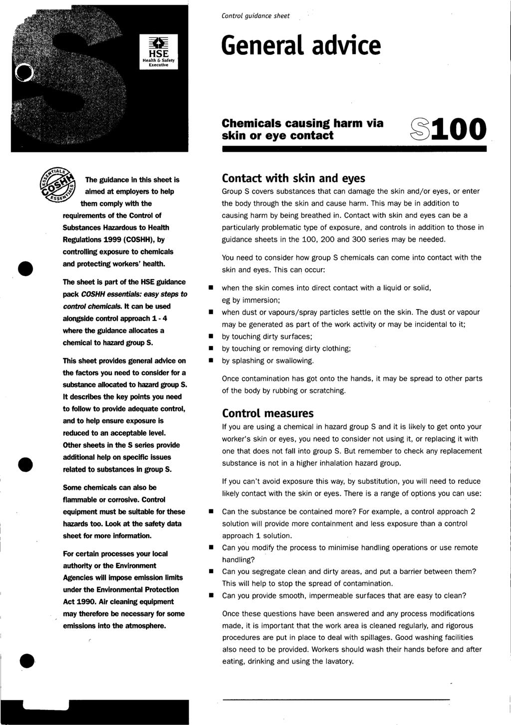 Control guidance sheet General advice Chemicals causing harm via skin or eye contact 8100 The guidance in this sheet is aimed at employers to help them comply with the requirements of the Control of