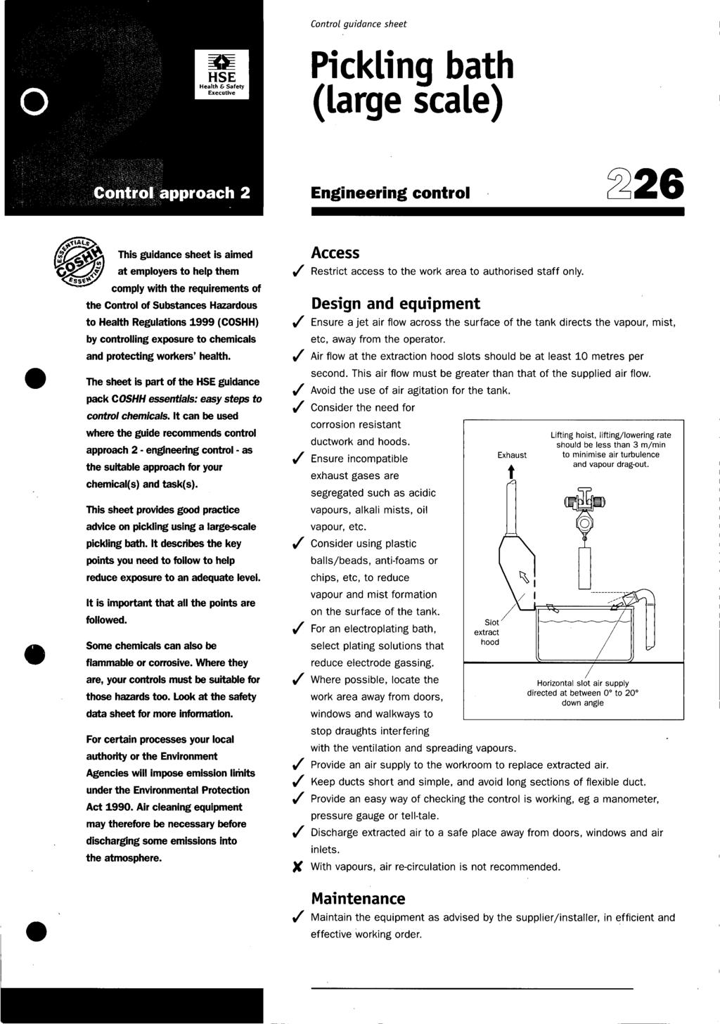 Control guidance sheet Pi c kli n g bath (large scale) Engineering control 2226 @ This guidance sheet is aimed at employers to help them comply with the requirements of the Control of Substances
