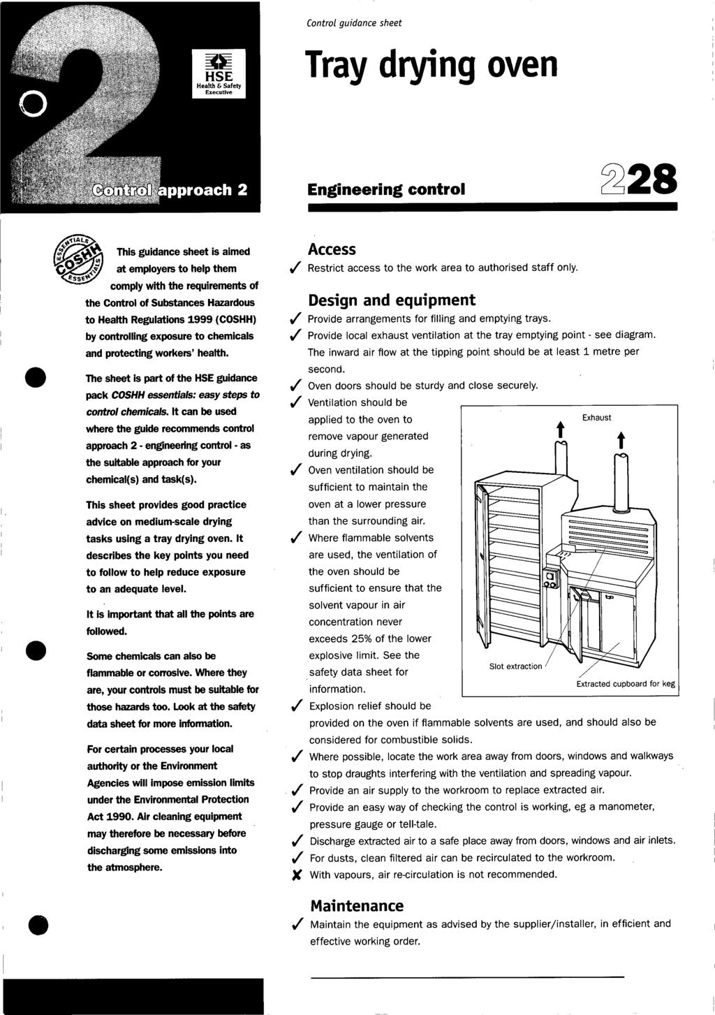 Control guidance sheet Tray drying oven Engineering control 228 This guidance sheet is aimed at employers to help them comply with the requirements of the Control of Substances Hazardous to Health