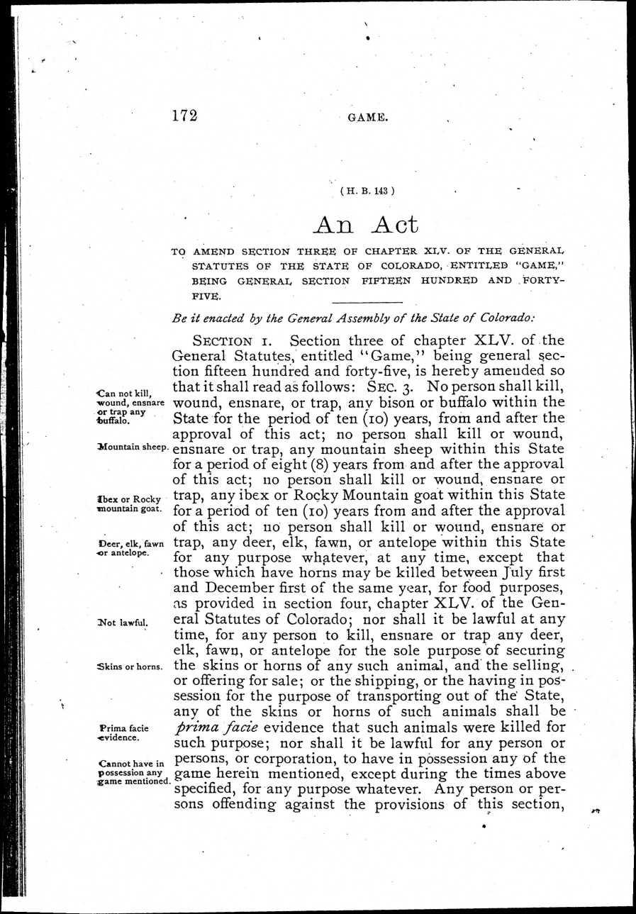 172 GAME. ( H. B. 143 ) An Act TO AMEND SECTION THREE OF CHAPTER XLV. OF THE GENERAL STATUTES OF THE STATE OF COLORADO, ENTITLED "GAME," BEING GENERAL SECTION FIFTEEN HUNDRED AND FORTY FIVE.