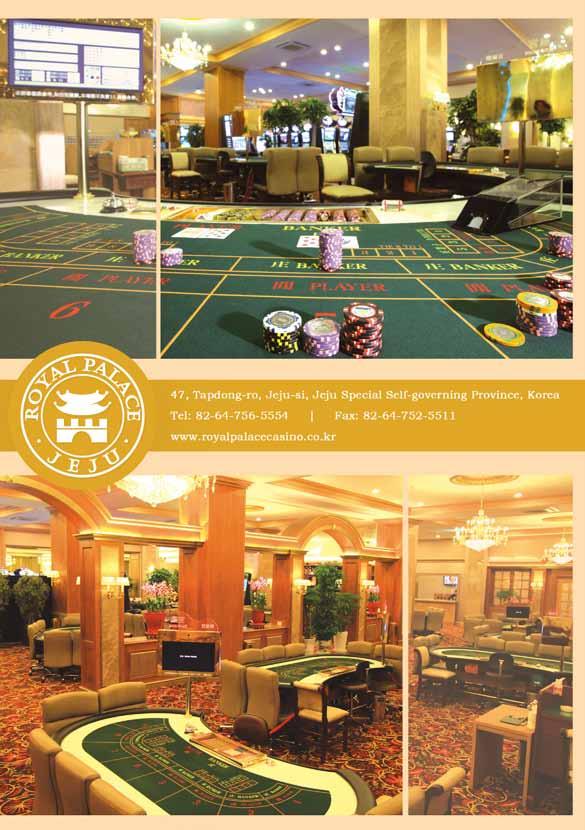 Message from Royal Palace Casino It is a privilege to have you as a guest in our facility, Royal Palace Casino, located on the fantastic island, Jeju, and we are dedicated to making your time with us