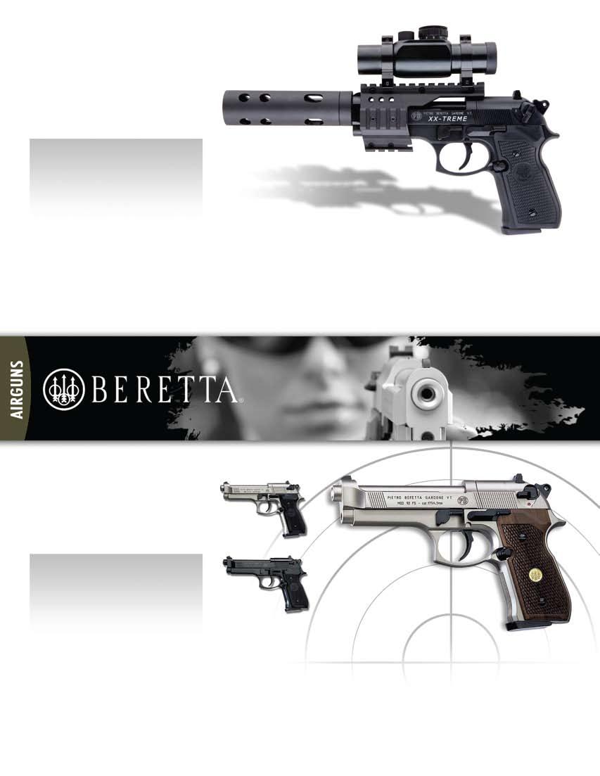 Beretta M 92 FS XX-treme XX-treme 2253010 Tactical 2252500 8-shot rotary magazine (3-pk) Authentic look and weight of the original Tactical accessory mount, Walther Top Point sight, and compensator