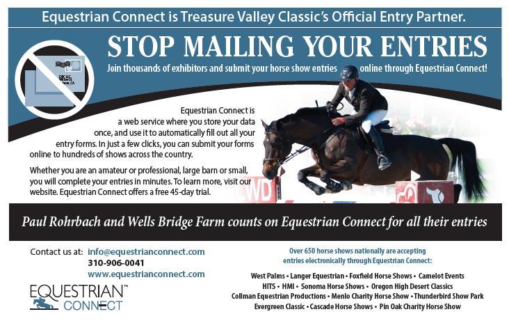 SHOW MANAGEMENT Show Management Director and Licensee Show Secretary Marketing and Media Relations Prize Coordinator Announcer TREASURE VALLEY CLASSIC HUNTER/JUMPER SHOW USEF REGIONAL I RATED FORD