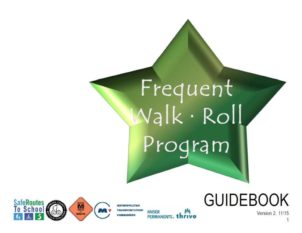 Going the Extra Mile About the Frequent Walk Roll Program Frequent Walk Roll Program: This program is a way to encourage frequent