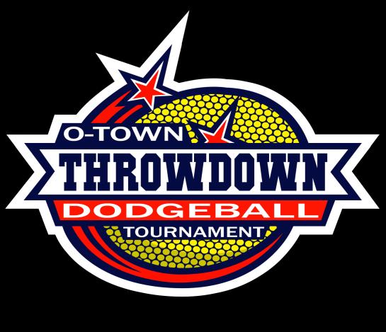 O-Town Throwdown Dodgeball Tournament Dive, dodge, & dominate- come support your troops!