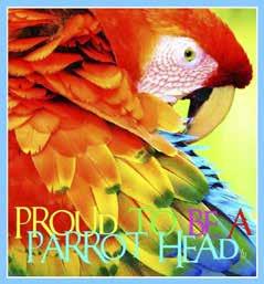 LakeShark Bytes A Publication of the Heartland LakeSharks Parrot Head Club Lake Placid, Florida Bird Business President - Linda
