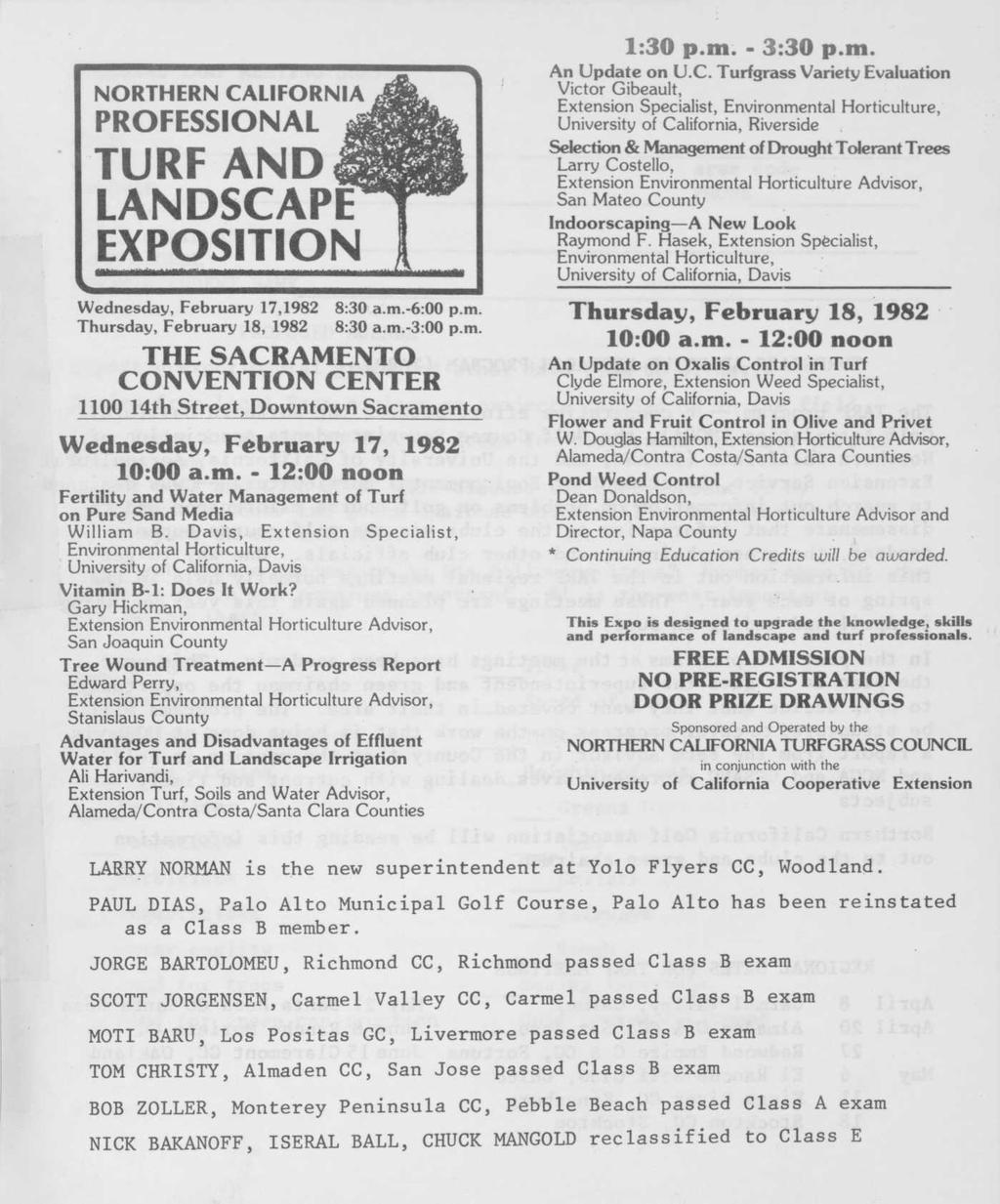 NORTHERN CALIFORNIA PROFESSIONAL TURF AND LANDSCAPE EXPOSITION Wednesday, February 17,1982 Thursday, February 18, 1982 8:30 a.m.
