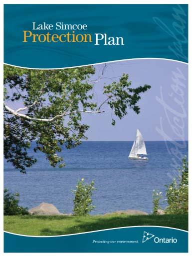 Lake Simcoe Protection Plan How invasive species are addressed: Public education, outreach, stewardship to prevent introduction of new invasive species Evaluation and