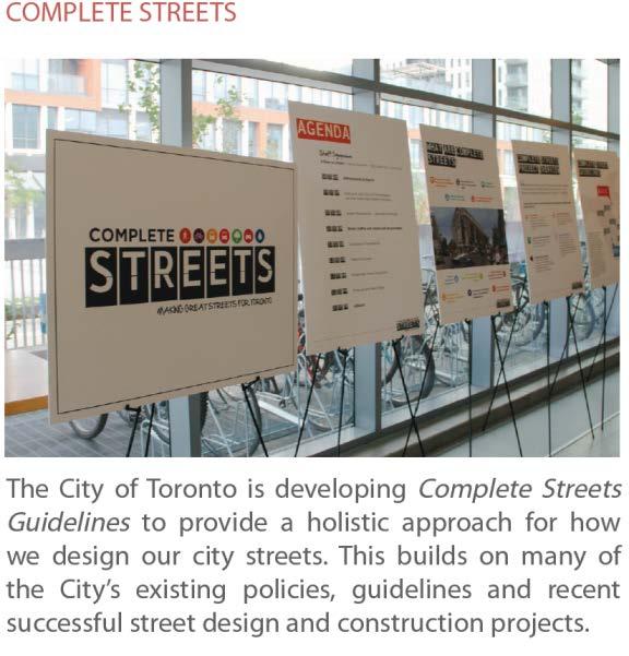 COMPLETE STREETS The Manual responds to important pedestrian safety and accessibility legislation such as the Accessibility for Ontarians with Disabilities Act (AODA) and the City of Toronto