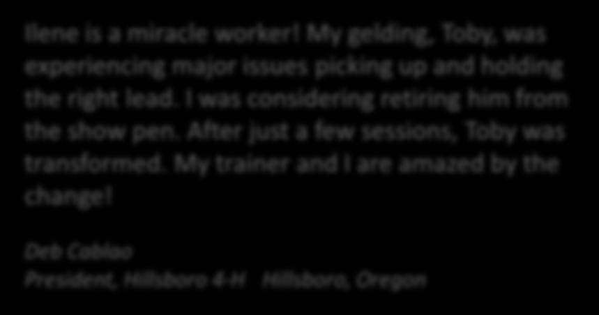 Client Testimonials Ilene has shown herself to be a very professional and enthusiastic member of our team.