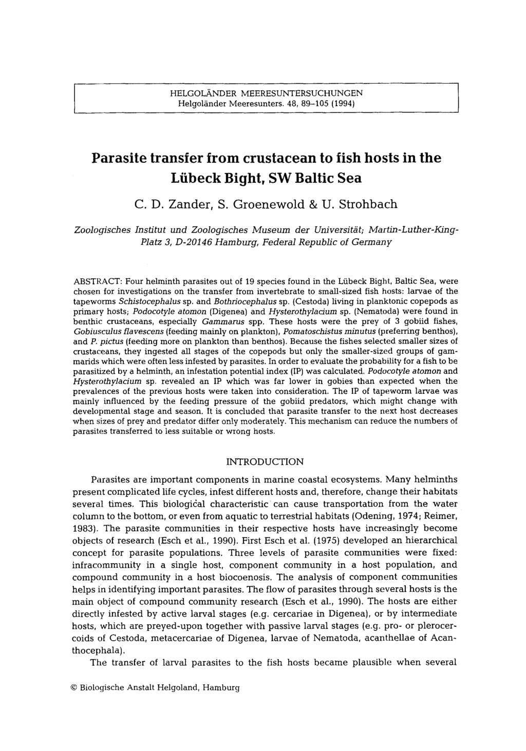 HELGOLANDER MEERESUNTERSUCHUNGEN Helgol~inder Meeresunters. 48, 89-105 (1994) Parasite transfer from crustacean to fish hosts in the Lfibeck Bight, SW Baltic Sea C. D. Zander, S. Groenewold & U.