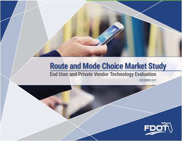Technology FDOT Route & Mode Choice Market Study Kittelson & Associates, with Echo Interaction Group, led this effort Vision: Provide the end user/traveling public with better information for