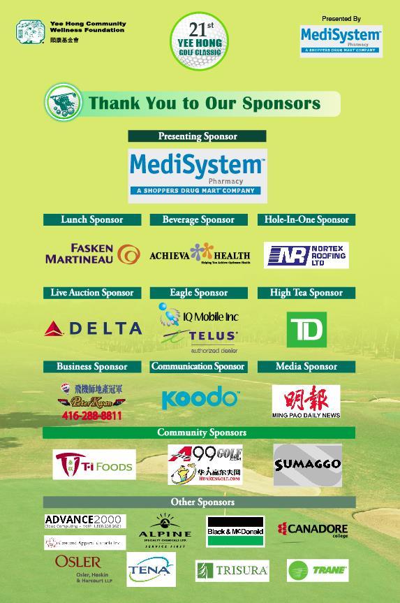 WAYS YOU CAN BE PART OF THE 22 nd YEE HONG GOLF CLASSIC There are many ways you can be part of the 22 nd Yee Hong Golf Classic: become an event sponsor; join the fun and enter the tournament